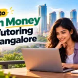How to earn money by tutoring in Bangalore, featuring an online tutor working on a laptop against the Bangalore city skyline.