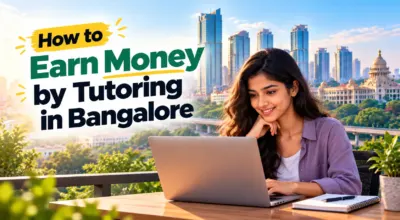 How to earn money by tutoring in Bangalore, featuring an online tutor working on a laptop against the Bangalore city skyline.
